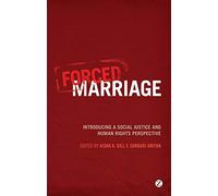 Forced Marriage: Introducing a Social Justice and Human Rights Perspective