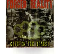 Forced Reality - Give'em The Brass! [7" VINYL]