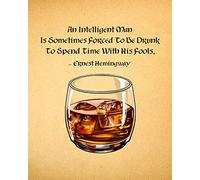 Forced To Be Drunk To Spend Time With His Fools (E. Hemingway) - Wall Decor Art Print - 8x10 unframed print on a beige background - Great gift for wine and liquor enthusiasts