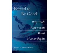 Forced to Be Good: Why Trade Agreements Boost Human Rights