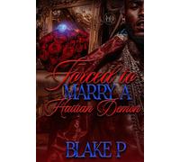 Forced To Marry A Haitian Demon