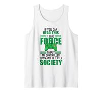 Forced to Put Controller Down Re-Enter Society Gamer Tank Top