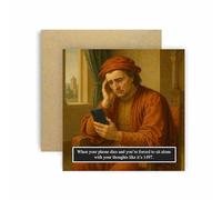 Forced to Sit Alone with your Thoughts like it's 1497, Funny Renaissance Card, History Birthday Card, Blank Inside, Humour Theme, 14.8 x 14.8 cm (Phone Dies)
