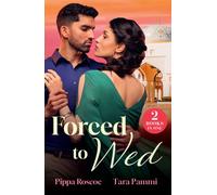 Forced To Wed : The Prince's Unwanted Wife / a Betrayal That Binds