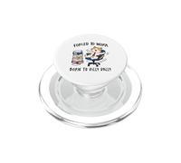 Forced to Work Born to Dilly Dally Cat PopSockets PopGrip for MagSafe