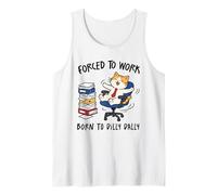 Forced to Work Born to Dilly Dally Cat Tank Top