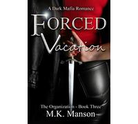 Forced Vacation: The Organization - Book Three