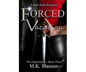 Forced Vacation: The Organization - Book Three: 3
