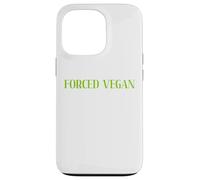 Forced Vegan Someone Who'd Rather Eat A Steak But A Stupid Case for iPhone 13 Pro