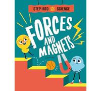 Step Into Science: Forces and Magnets