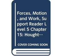 Forces, Motion, and Work, Support Reader Level 5 Chapter 15: Houghton Mifflin Science Maryland (Hm Science 2006)