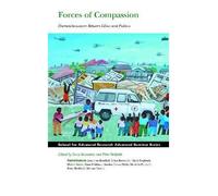 [( Forces of Compassion: Humanitarianism Between Ethics and Politics * * )] [by: Erica Bornstein] [Apr-2011]