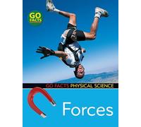 Forces: Physical Science (Go Facts: Physical Science)