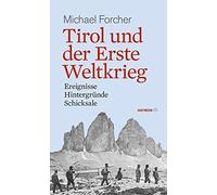 Forcher, M Tirol Und Der Erste Weltkrieg - (German Import) Book NEW