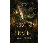 Forcing Fate