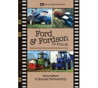 Ford and Fordson On Film Vol. 18 A Special Partnership