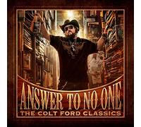 Ford, Colt - Answer to No One: the..