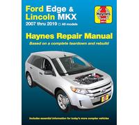 Ford Edge & Lincoln Mkx Haynes Repair Manual: 2007 Thru 2019 All Models: Based on a Complete Teardown and Rebuild