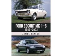 Ford Escort Mk 1-6: 1969-2002