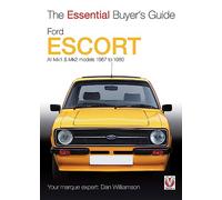 Ford Escort Mk1 & Mk2: The Essential Buyer's Guide: All models 1967 to 1980