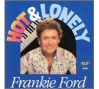 Ford, Frankie - Hot & Lonely [CASSETTE]