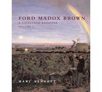 Ford Madox Brown: A Catalogue Raisonne (2 volumes)