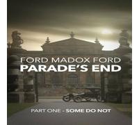 Ford Madox Ford Parade's End - Part One - Some Do Not Paperback Book Ford Madox Ford Multicolor