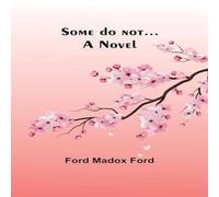 Ford Madox Ford Some do not...: A novel Paperback Book Ford Madox Ford Multicolor