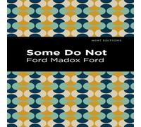 Ford Madox Ford Some Do Not Hardcover Book Ford Madox Ford Multicolor
