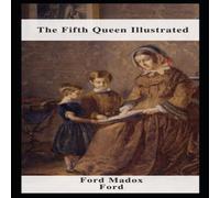 Ford Madox Ford The Fifth Queen Illustrated Paperback Book Ford Madox Ford Multicolor