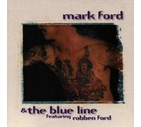 Ford,Mark - Mark Ford & The Blue Line (Feat. Robben Ford)