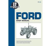 FORD MDLS 1100 1110 1200 1210+: Models 1100, 1110, 1200, 1210, 1300, 1310, 1500, 1510, 1700, 1710, 1900, 1910, 2110, (Manual Fo-44)