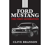 Ford Mustang: The First Generation