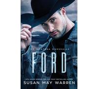 Ford : The Montana Marshalls - An Inspirational Romantic Suspense Family Series