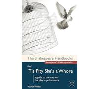 Ford: 'Tis Pity She's a Whore: 48 (Shakespeare Handbooks)