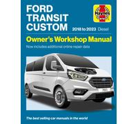 Ford Transit Tourneo Custom 2018-2023 Diesel : Owners Workshop Manual - Now includes additional online repair data