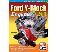 Ford Y-Block Engines: How to Rebuild and Modify
