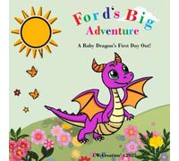 Ford's Big Adventure: A Baby Dragon's First Day Out!