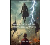 FORE-BEARER'S SIGHT: STRANGERS AMONG US