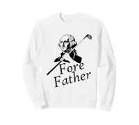 Fore Father funny George Washington golfer Sweatshirt