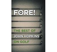 Fore!: The Best of John Hopkins on Golf