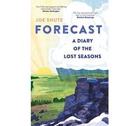 Forecast: A Diary of the Lost Seasons