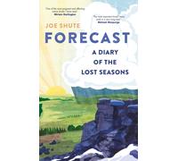 Forecast : A Diary of the Lost Seasons