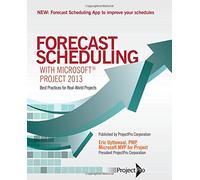 Forecast Scheduling with Microsoft Project 2013