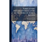 Forecasting Instability Indicators in the Horn of Africa Region