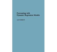 Forecasting with Dynamic Regression Models: 236 (Wiley Series in Probability and Statistics)