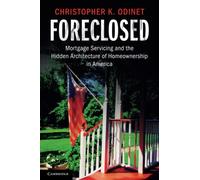 Foreclosed: Mortgage Servicing and the Hidden Architecture of Homeownership in America
