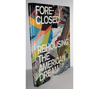 Foreclosed: Rehousing the American Dream