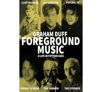 Foreground Music: A Life in Fifteen Gigs (Strange Attractor Press)