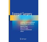 Foregut Surgery: Achalasia, Gastroesophageal Reflux Disease and Obesity